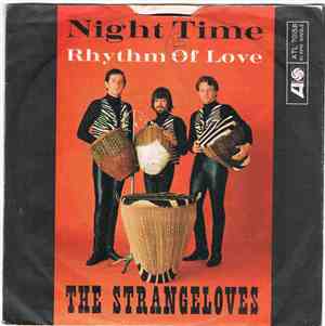 The Strangeloves - Night Time / Rhythm Of Love