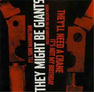 They Might Be Giants - They'll Need A Crane