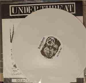 Under Threat / Siviilimurha - Disclaim The System / Konetuliaseet Laulaa -  ...