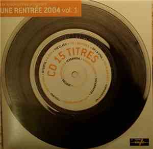 Various - Une Rentrée 2004 - Vol. 1