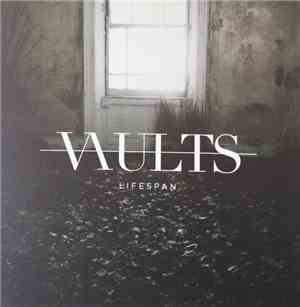 Vaults - Lifespan