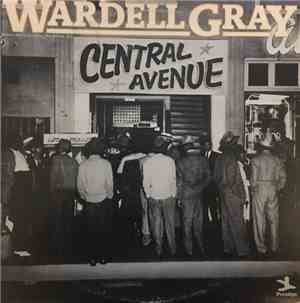 Wardell Gray - Central Avenue