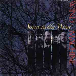 Wind Machine - Voices In The Wind