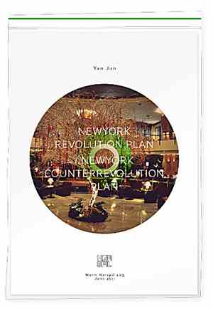 Yan Jun - New York Revolution Plan/New York Counterrevolution Plan