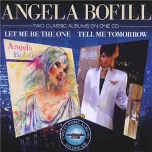 Angela Bofill - Let Me Be The One / Tell Me Tomorrow