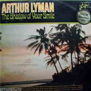 Arthur Lyman - The Shadow Of Your Smile