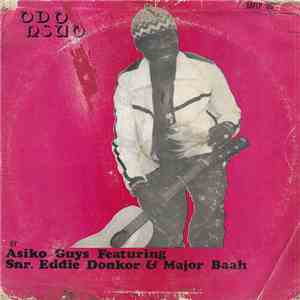 Asiko Guys Featuring Snr. Eddie Donkor & Major Baah - Odo Nsuo