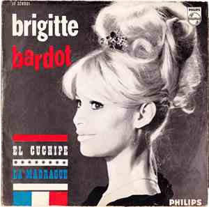 Brigitte Bardot - El Cuchipe / La Madrague