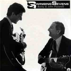Bucky & John Pizzarelli - Swinging Sevens