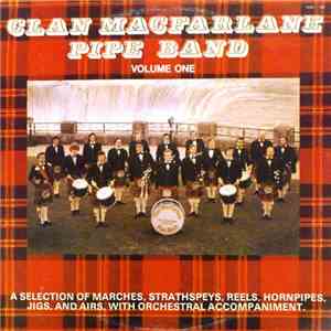 Clan MacFarlane Pipe Band - Volume One