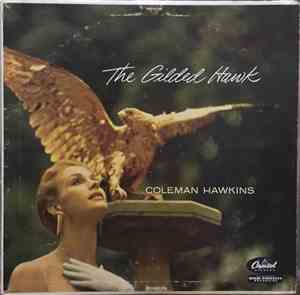 Coleman Hawkins - The Gilded Hawk