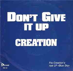 Creation - Don't Give It Up