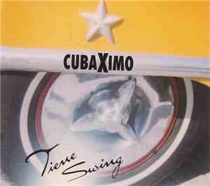 Cubaximo - Tiene Swing