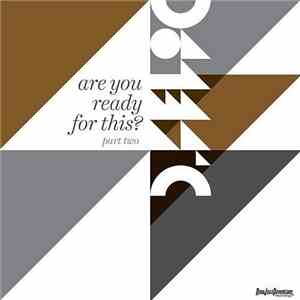 D-Felic - Are You Ready For This? (Part Two)