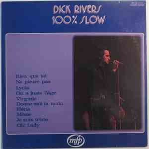 Dick Rivers - 100% Slow