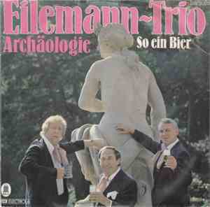 Eilemann-Trio - Archäologie