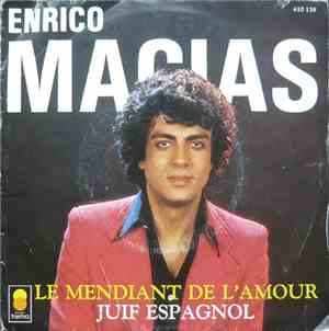 Enrico Macias - Le Mendiant De L'Amour / Juif Espagnol