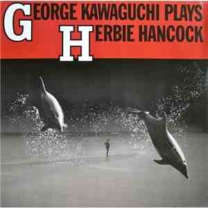 George Kawaguchi - George Kawaguchi Plays Herbie Hancock