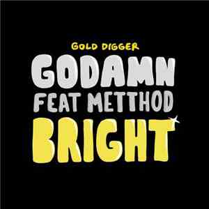 Godamn  Feat. Metthod - Bright