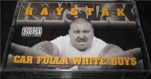 Haystak - Car Fulla White Boys