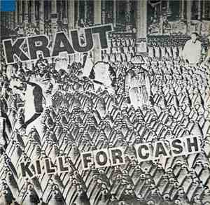 Kraut - Kill For Cash