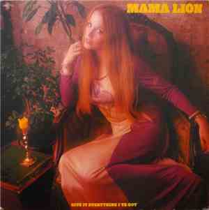 Mama Lion - Give It Everything I've Got