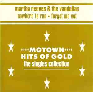 Martha Reeves & The Vandellas - Nowhere To Run / Forget Me Not