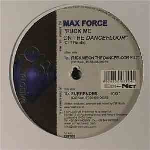 Max Force - Fuck Me On The Dancefloor