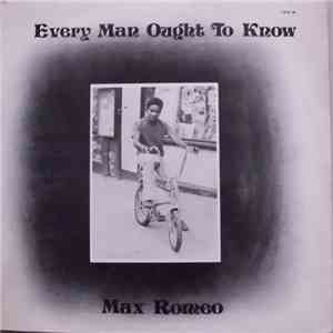 Max Romeo - Every Man Ought To Know