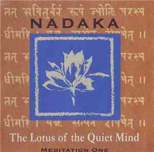Nadaka - The Lotus Of The Quiet Mind (Meditation One)