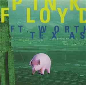 Pink Floyd - Ft. Worth, Texas 5/1/77