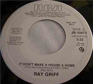 Ray Griff - It Don't Make  A House A Home