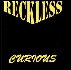 Reckless  - Curious