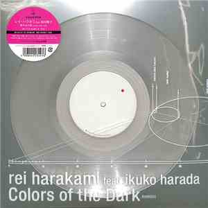 Rei Harakami Feat. Ikuko Harada - Colors Of The Dark