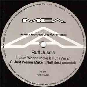 Ruff Jusdis - Just Wanna Make It Ruff