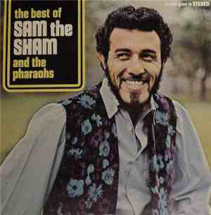 Sam The Sham & The Pharaohs - The Best Of Sam The Sham And The Pharaohs