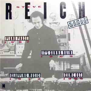 Steve Reich - Early Works