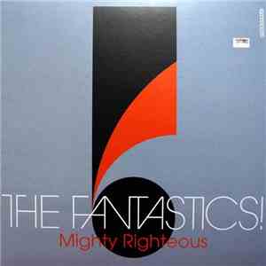 The Fantastics! - Mighty Righteous