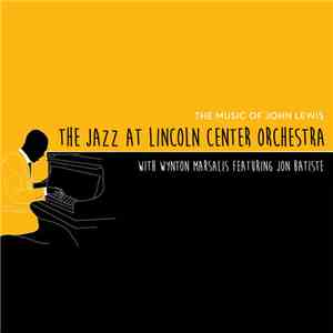 The Jazz At Lincoln Center Orchestra With Wynton Marsalis Featuring Jon Bat ...