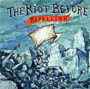 The Riot Before - Rebellion
