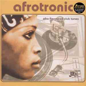 Various - Afrotronic - Afro Flavoured Club Tunes