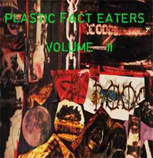 Various - Plastic Fact Eaters Volume II
