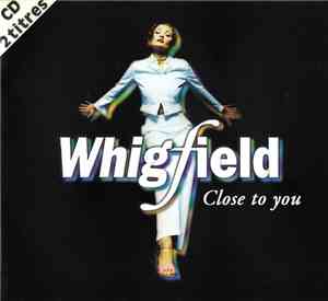 Whigfield - Close To You