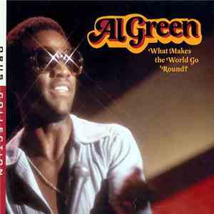 Al Green - What Makes The World Go 'Round?