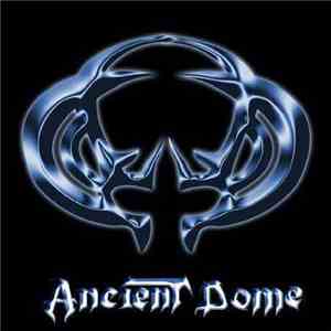 Ancient Dome - Ancient Dome