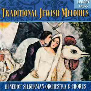 Benedict Silberman Orchestra & Chorus - Traditional Jewish Melodies
