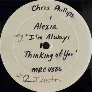 Chris Phillips & Alexia - I'm Always Thinking Of You