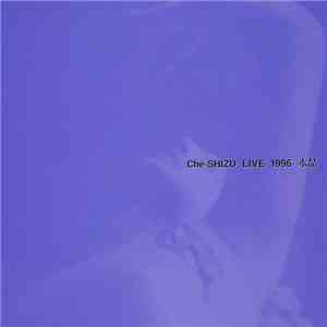 Ché-SHIZU - Live 1996 水晶