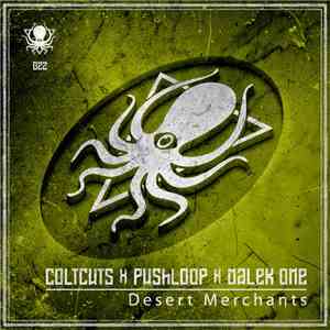 ColtCuts, Pushloop, Dalek One - Desert Merchants