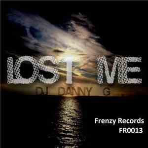Danny G  - Lost Me